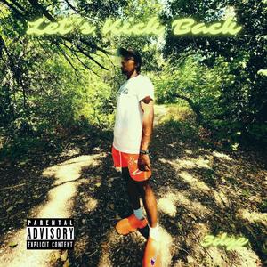 Let's Kick Back (Explicit)