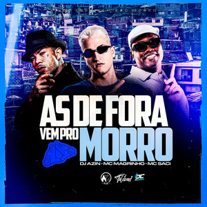 As de Fora Vem pro Morro (Explicit)