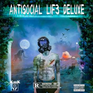 ANTISOCIAL LIF3-Deluxe (Explicit)