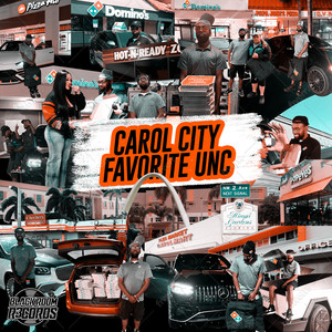 Carol City Favorite Unc (Explicit)