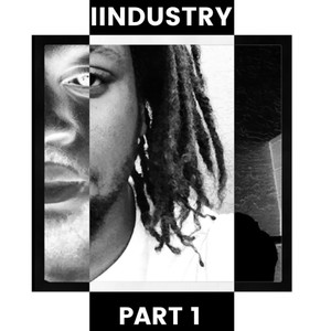 Iindustry, Pt. 1 (Explicit)