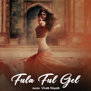 Vivek Nayak - Fula Ful Gel