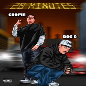 20 Minutes (feat. GOOFIE) [Explicit]