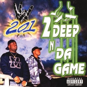 2 Deep N Da Game