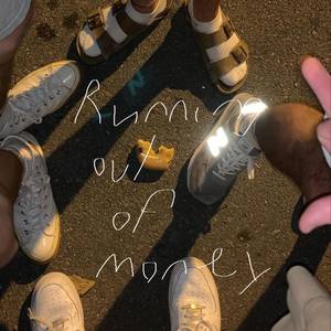 running out of money (Explicit)