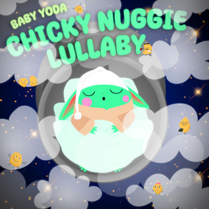 Chicky Nuggie Lullaby