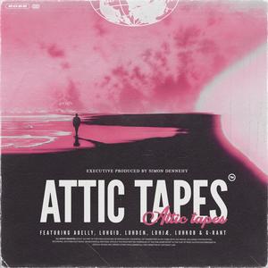 ATTIC TAPES (Explicit)