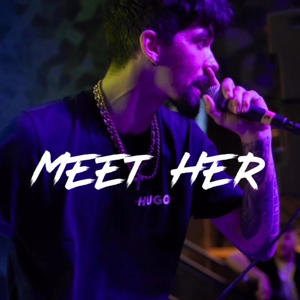 Meet Her (Explicit)