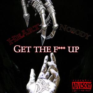 Get the **** up (feat. Nobxdy) (Explicit)