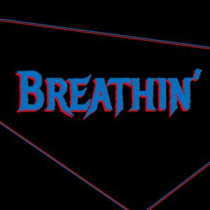 Breathin'