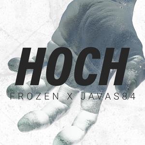 Hoch (feat. Javas84) (Explicit)