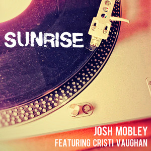 Sunrise (feat. Cristi Vaughan) - Single