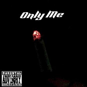 Only Me (Explicit)