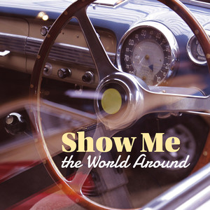 Show Me the World Around: Taste the Covers Hits of the 90's & Modern Pop Music Interpretation