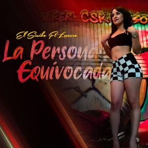 La Persona Equivocada (feat. Lucero Salgado) [Explicit]