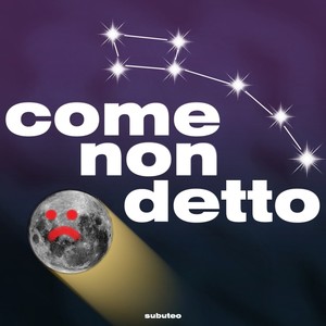 Come Non Detto (Explicit)