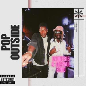 Pop Outside! (feat. Ozone815) (Explicit)