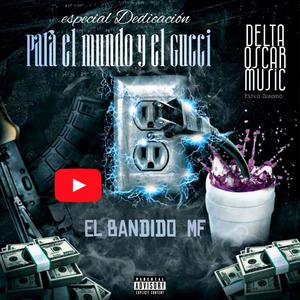 AL ESTILO MAÑOSO ... Especial dedicacion Pal Mundo y Pal Gucci estilo bandido (Explicit)