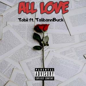 All Love (feat. TalibannBuck) (Explicit)