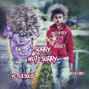 Sorry Not Sorry (feat. Lil Rez) [Explicit]