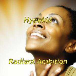 Radiant Ambition (Explicit)