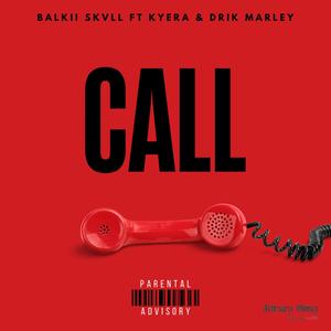 CALL (feat. Kyera & Drik Marley)