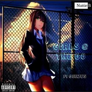 Girl$ at The G8 (feat. Geezus) [Explicit]