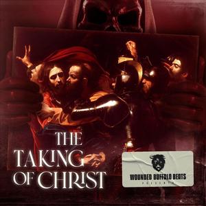 The Taking Of Christ (Explicit)