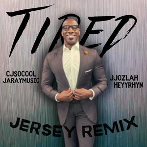 Tired Jersey (feat. CJ SO COOL) [JJOZIAH & HEYYRHYN Remix] [Explicit]