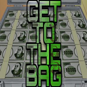 Get To The Bag (Explicit)
