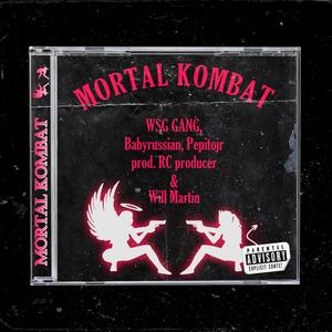 Mortal Kombat (feat. BABYRUSSIAN, pepitojr, RCproducer & Will Martin) [Explicit]