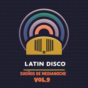 Latin-Disco - Sueños de Medianoche, Vol. 9