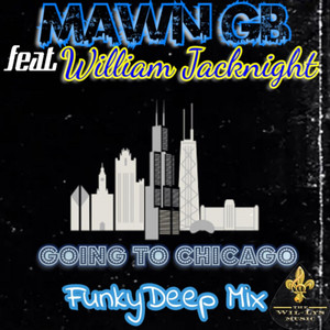 Going To Chicago (feat. William Jacknight) (FunkyDeep Mix)