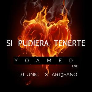 Si pudiera tenerte (feat. Dj Unic & Art3sano)