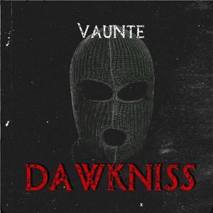 Dawkniss (Explicit)