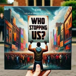 Who Stopping Us? (feat. $ubrosa 9 & Ktskash) [Explicit]