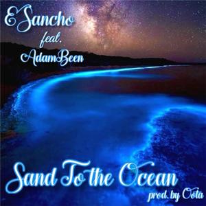 Sand To The Ocean (feat. AdamBeen) [Explicit]