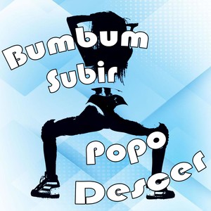 BumBum Subir Popo Descer (Explicit)