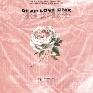 Dead Love (Explicit)