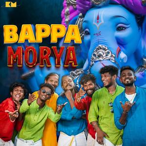 BAPPA MORYA (feat. NKD, HIPMACHOP, HIPHOP KD, MC KAVIARASAN & SOLLISAI ASURAN)