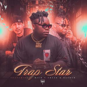 Trap Star (feat. Rich V Freak & Bander) (Explicit)