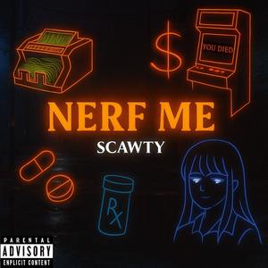 Nerf Me (Explicit)