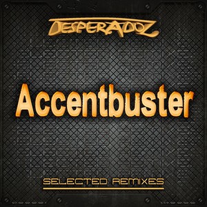 Selected Remixes by Accentbuster