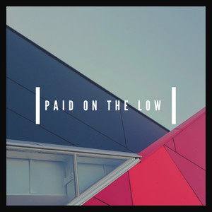 Paid on the Low (Explicit)