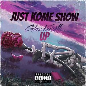 Just Kome Show Up! (feat. BankwayEli) (Explicit)
