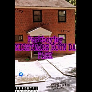 Nightmare roun da Park (Explicit)