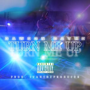 TURN ME UP (Explicit)