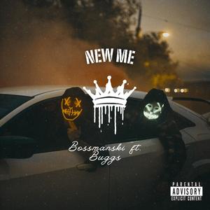 New Me (feat. Buggs856) (Explicit)