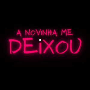 A Novinha me Deixou (Edit) (Explicit)
