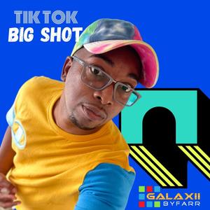 Tik tok Big Shot